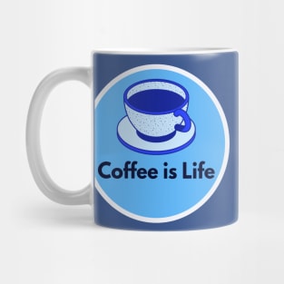 Coffee is life Mug